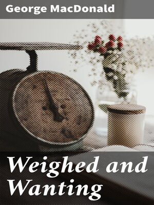 cover image of Weighed and Wanting